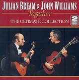 Julian Bream & John Williams - Together - The Ultimate Collection