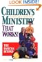 Children's Ministry That Works!: The Basics & Beyond