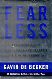 Fear Less: Real Truth About Risk, Safety, and Security in a Time of Terrorism