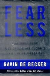 Fear Less: Real Truth About Risk, Safety, and Security in a Time of Terrorism