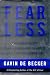 Fear Less: Real Truth About Risk, Safety, and Security in a Time of Terrorism