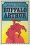 Buffalo Arthur (The Arthur Books)