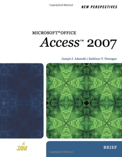 New Perspectives on Microsoft Office Access 2007, Brief (New Perspectives Series)