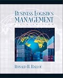 Business Logistics Management: Planning, Organizing, and Controlling the Supply Chain