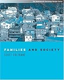 Families and Society: Classic and Contemporary Readings (with InfoTracĀ®) (The Wadsworth Sociology Reader Series)