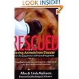 Rescued: Saving Animals from Disaster by Allen Anderson, Linda Anderson, and John Ensign