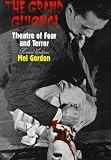 The Grand Guignol: Theatre of Fear and Terror