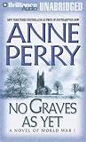 No Graves As Yet: A Novel