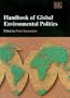 Handbook Of Global Environmental Politics: Edited By Peter Dauvergne (Elgar Original Reference)