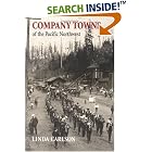 Click here to buy Company Towns of the Pacific Northwest by  Linda Carlson.