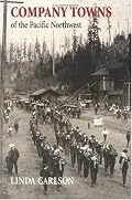 Company Towns of the Pacific Northwest