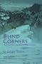 Blind Corners: Adventures on Seven Continents