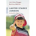 Lauter starke Jungen: Ein Buch f�r Eltern