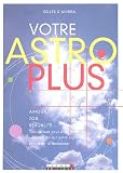 Votre astro plus : Amour, job, sexualit�...