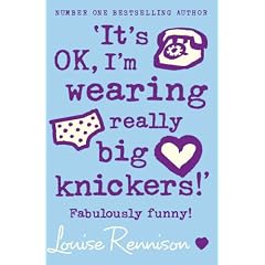 It's OK, I'm Wearing Really Big Knickers (Confessions of Georgia Nicolson)