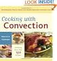 Cooking with Convection: Everything You Need to Know to Get the Most from Your Convection Oven