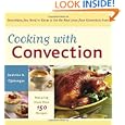 Cooking with Convection: Everything You Need to Know to Get the Most from Your Convection... by Beatrice Ojakangas