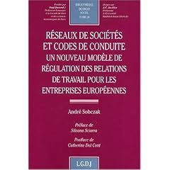 R�seaux de soci�t�s et codes de conduite. Un nouveau mod�le de r�gulation des relations de travail pour les entreprises europ�ennes