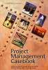 Project Management Casebook