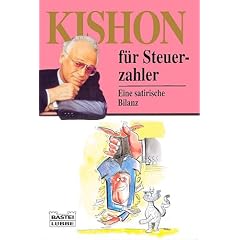 Kishon f�r Steuerzahler. Eine satirische Bilanz.