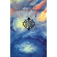 Ramtha. Das eigene Werden: Ein Handbuch f�r Meister