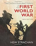 The Oxford illustrated history of the First World War