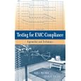 Testing for EMC Compliance: Approaches and Techniques by  Mark I. Montrose and Edward M. Nakauchi