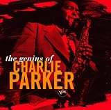 The Genius of Charlie Parker