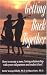 Search : Getting Back Together: How to Create a New Loving Relationship With Your Old Partner and Make It Last