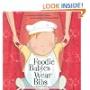 Foodie Babies Wear Bibs (An Urban Babies Wear Black Book)