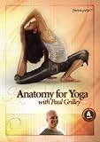 Anatomy for Yoga with Paul Grilley by Pranamaya, Inc