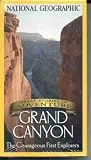 NATIONAL GEOGRAPHIC: GRAND CANYON - THE COURAGEOUS FIRST EXPLORERS