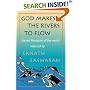 God Makes the Rivers To Flow: Sacred Literature of the World