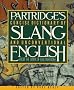 Partridge's Concise Dictionary of Slang and Unconventional English