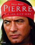 Pierre.Wie ich dich sehe - Hella Brice