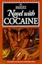 Novel with Cocaine (European Classics)