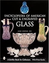 Encyclopedia of American Cut and Engraved Glass (Schiffer Book for Collectors)