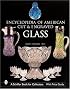 Encyclopedia of American Cut and Engraved Glass (Schiffer Book for Collectors)