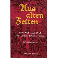 Aus alten Zeiten, Nimrods Tagebuch: Ein historischer Reisebericht aus dem Jahr 1828. Hamburg, Mecklenburg, Zierow, Doberan, Heiligendamm, Wardow, ... Basedow, Neubrandenburg, Neustadt, Berlin
