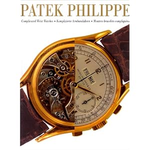 Patek Philippe: Complicated Wrist Watches by Leonardo Arte