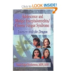 Adolescence and Myalgic Encephalomyelitis/Chronic Fatigue Syndrome: Journeys with the Dragon