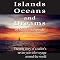 Islands, Oceans, and Dreams: The True Story of a Sailor's Seven Year Solo Voyage Around the World