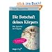 Die Botschaft Deines K�rpers: Die Sprache der Organe