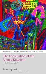 The Constitution of the United Kingdom: A Contextual Analysis (Constitutional Systems of the World)