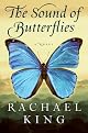 The Sound of Butterflies: A Novel