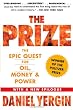 The Prize: The Epic Quest for Oil, Money  Power