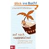 Auf nach Cappuccino!: Wohlf�hltipps einer gl�cklichen Mutter
