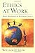 Ethics at Work: Basic Readings in Business Ethics