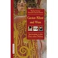 Gustav Klimt und Wien: Spazierg�nge zu den Orten seines Wirkens