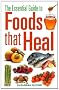 The Essential Guide to Foods that Heal